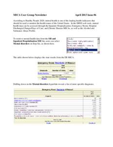 MICA User Group Newsletter  April 2013 Issue #6 According to Healthy People 2020, mental health is one of the leading health indicators that should be used to monitor the health status of the United States. In the DHSS w