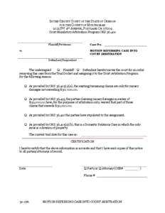 IN THE CIRCUIT COURT OF THE STATE OF OREGON FOR THE COUNTY OF MULTNOMAH 1021 SW 4TH AVENUE, PORTLAND ORCourt Mandatory Arbitration Program ORSPlaintiff/Petitioner