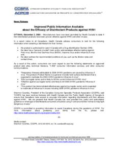 News Release  Improved Public Information Available about the Efficacy of Disinfectant Products against H1N1 OTTAWA, December 2, 2009 – Manufacturers have now been permitted by Health Canada to state if their disinfect