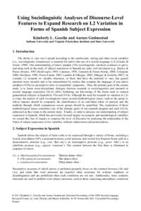 Using Sociolinguistic Analyses of Discourse-Level Features to Expand Research on L2 Variation in Forms of Spanish Subject Expression Kimberly L. Geeslin and Aarnes Gudmestad Indiana University and Virginia Polytechnic In