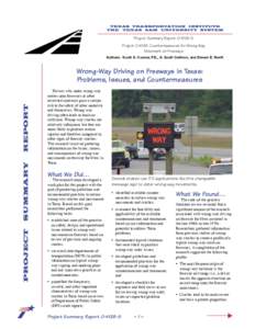 Project Summary ReportS Project: Countermeasures for Wrong-Way Movement on Freeways Authors: Scott A. Cooner, P.E., A. Scott Cothron, and Steven E. Ranft  Wrong-Way Driving on Freeways in Texas: