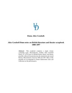 Dunn, Alice Goodsell.  Alice Goodsell Dunn notes on British literature and theater scrapbook[removed]Abstract: This scrapbook comprises a single volume