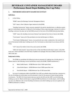 BEVERAGE CONTAINER MANAGEMENT BOARD Performance Based Depot Building Size Cap Policy 1. PERFORMANCE BASED DEPOT BUILDING SIZE CAP POLICY