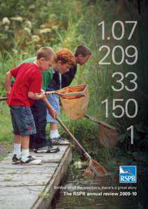 Behind all of the numbers, there’s a great story  The RSPB annual review[removed] contents 3