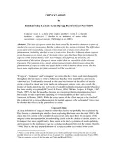 COPYCAT ARSON By Rebekah Doley BA(Hons) Grad Dip App Psych MSc(Inv Psy) MAPS Copycat: noun 1. a child who copies another’s work 2. a slavish imitator – adjective 3. similar to or imitative of some other