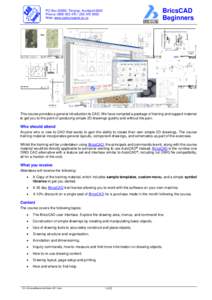 BricsCAD Beginners PO Box 60580, Titirangi, Auckland 0642 Phone: Web: www.cadconcepts.co.nz