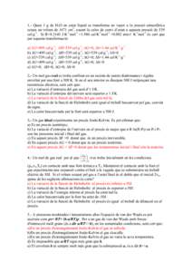 1.- Quan 1 g de H2O en estat líquid es transforma en vapor a la pressió atmosfèrica ocupa un volum de 1671 cm3, essent la calor de canvi d’estat a aquesta pressió de 539 cal·g-1. Si R=[removed]J·K-1mol-1 =1.986 cal