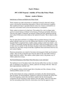 Paul G Withers 1997 SURF Proposal - Stability of Wave-like Pulsar Winds Mentor - Andrew Melatos Introduction to Pulsars and Relativistic Pulsar Winds Thirty summers ago radio astronomers at Cambridge University observed 