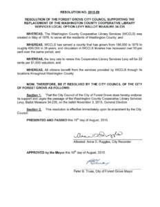 RESOLUTION NORESOLUTION OF THE FOREST GROVE CITY COUNCIL SUPPORTING THE REPLACEMENT OF THE WASHINGTON COUNTY COOPERATIVE LIBRARY SERVICES LOCAL OPTION LEVY BALLOT MEASUREWHEREAS, The Washington County C