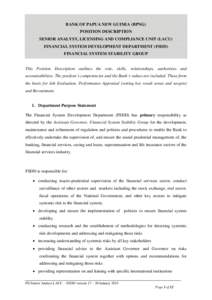 BANK OF PAPUA NEW GUINEA (BPNG) POSITION DESCRIPTION SENIOR ANALYST, LICENSING AND COMPLIANCE UNIT (LACU) FINANCIAL SYSTEM DEVELOPMENT DEPARTMENT (FSDD) FINANCIAL SYSTEM STABILITY GROUP