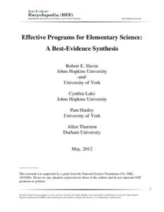 Effective Programs for Elementary Science: A Best-Evidence Synthesis Robert E. Slavin Johns Hopkins University -andUniversity of York Cynthia Lake