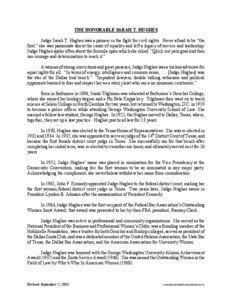 THE HONORABLE SARAH T. HUGHES Judge Sarah T. Hughes was a pioneer in the fight for civil rights. Never afraid to be “the first,” she was passionate about the cause of equality and left a legacy of service and leadership.