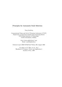Principles for Automatic Scale Selection Tony Lindeberg Computational Vision and Active Perception Laboratory (CVAP) Department of Numerical Analysis and Computing Science KTH (Royal Institute of Technology) S[removed]Sto