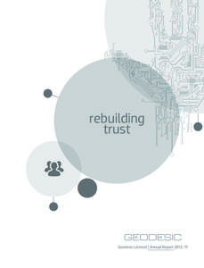 rebuilding trust Geodesic Limited Annual Report[removed]  We cannot guarantee that these forward looking statements will be realised, although we believe we have been prudent in our assumptions. The achievement of result