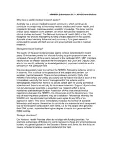 SRHMRA Submission 65 — A/Prof Gerald Atkins  Why have a viable medical research sector? Australia has a proven medical research community, which continues to contribute in a major way to improving medical practice and 