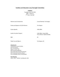 Families and Education Levy Oversight Committee AGENDA Tuesday, June 10, 2014 4:00 – 5:30 p.m. 7th Floor, City Hall