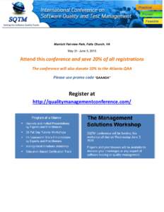 Marriott Fairview Park, Falls Church, VA May 31- June 5, 2015 Attend this conference and save 20% of all registrations The conference will also donate 10% to the Atlanta QAA Please use promo code “QAAAGA”