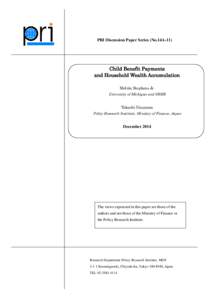 PRI Discussion Paper Series (No.14A-11)  Child Benefit Payments and Household Wealth Accumulation Melvin Stephens Jr. University of Michigan and NBER