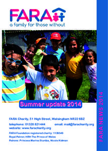 FARA Charity, 51 High Street, Walsingham NR22 6BZ  telephone: website: www.faracharity.org  FARA NEWS 2014