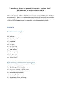 Classification de l’ARTAC des additifs alimentaires selon leur risque potentiellement ou certainement cancérigène Cette classification a été établie en, en fonction des données de la littérature scient