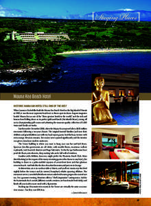 StayingPlaces  Mauna Kea Beach Hotel When Laurance Rockefeller built the Mauna Kea Beach Hotel on the Big Island of Hawaii in 1965, it was the most expensive hotel ever to throw open its doors. Esquire magazine lauded Ma