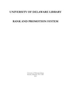 UNIVERSITY OF DELAWARE LIBRARY RANK AND PROMOTION SYSTEM University of Delaware Library Newark, Delaware