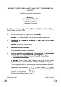 PARITÄTISCHE PARLAMENTARISCHE VERSAMMLUNG AKP-EU Ausschuss für politische Angelegenheiten PROTOKOLL der Sitzung vom 23. Juni 2007 Saal Friedrich von Thiersch