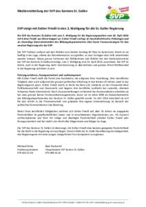 Medienmitteilung der SVP des Kantons St. Gallen  SVP steigt mit Esther Friedli in den 2. Wahlgang für die St. Galler Regierung Die SVP des Kantons St.Gallen tritt zum 2. Wahlgang für die Regierungswahlen vom 24. April 