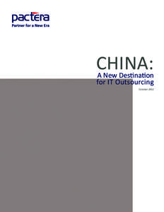 CHINA: A New Destination for IT Outsourcing October 2012