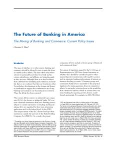 The Future of Banking in America The Mixing of Banking and Commerce: Current Policy Issues Christine E. Blair* companies of ILCs include a diverse group of financial and commercial firms.1