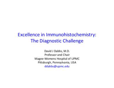 Immunohistochemistry: The Diagnostic Challenge