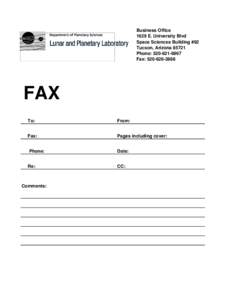 Business Office 1629 E. University Blvd Space Sciences Building #92 Tucson, Arizona[removed]Phone: [removed]Fax: [removed]