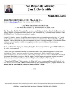 San Diego City Attorney  Jan I. Goldsmith NEWS RELEASE FOR IMMEDIATE RELEASE: March 14, 2014 Contact: Mike Giorgino, Deputy City Attorney: ([removed]