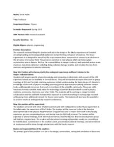 Name: David Hedin Title: Professor Department Name: Physics Semester Requested: Spring 2015 URA Position Title: research assistant Security Sensitive: No