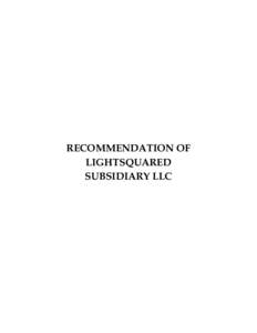 RECOMMENDATION OF LIGHTSQUARED SUBSIDIARY LLC RECOMMENDATION OF LIGHTSQUARED SUBSIDIARY LLC