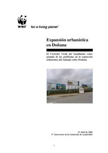 Expansión urbanística en Doñana El Corredor Verde del Guadiamar como ejemplo de los problemas de la expansión urbanística del Aljarafe sobre Doñana.