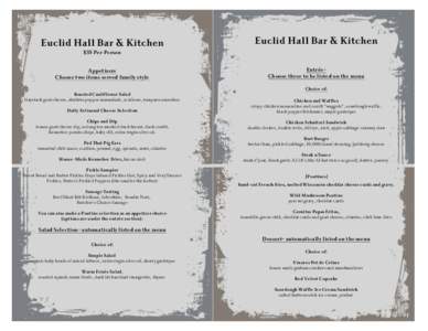 Euclid Hall Bar & Kitchen  Euclid Hall Bar & Kitchen Appetizers Choose two items served family style