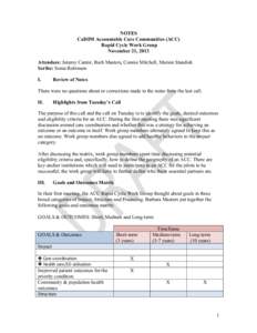 NOTES CalSIM Accountable Care Communities (ACC) Rapid Cycle Work Group November 21, 2013 Attendees: Jeremy Cantor, Barb Masters, Connie Mitchell, Marion Standish Scribe: Sonia Robinson