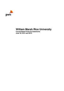 William Marsh Rice University Consolidated Financial Statements June 30, 2014 and 2013 William Marsh Rice University Index