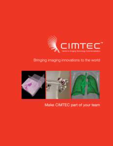 Bringing imaging innovations to the world  Make CIMTEC part of your team Mechanical Design