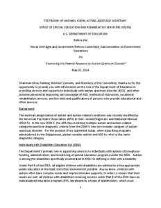 TESTIMONY OF MICHAEL YUDIN, ACTING ASSISTANT SECRETARY OFFICE OF SPECIAL EDUCATION AND REHABILIATIVE SERVICERS (OSERS) U.S. DEPARTMENT OF EDUCATION Before the House Oversight and Government Reform Committee, Subcommittee