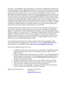 The Sabine – Neches BBEST  requests the submission of Statements of Qualifications (SOQs) from interested applicants leading to the possible award of a contract for state fiscal year 2009 to support the Sabine  - Neche