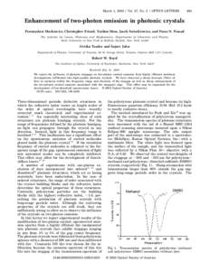 March 1, [removed]Vol. 27, No. 5 / OPTICS LETTERS  351 Enhancement of two-photon emission in photonic crystals Przemyslaw Markowicz, Christopher Friend, Yuzhen Shen, Jacek Swiatkiewicz, and Paras N. Prasad