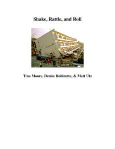 Shake, Rattle, and Roll  Tina Moore, Denise Robinette, & Matt Utz Shake, Rattle, and Roll - Earthquakes