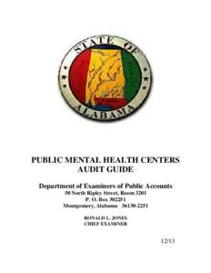 PUBLIC MENTAL HEALTH CENTERS AUDIT GUIDE Department of Examiners of Public Accounts 50 North Ripley Street, Room 3201 P. O. Box[removed]Montgomery, Alabama[removed]