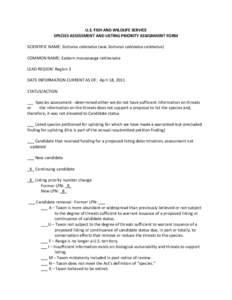 U.S. FISH AND WILDLIFE SERVICE  SPECIES ASSESSMENT AND LISTING PRIORITY ASSIGNMENT FORM      SCIENTIFIC NAME: Sistrurus catenatus (was Sistrurus catenatus catenatus) 