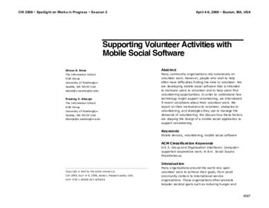 CHI 2009 ~ Spotlight on Works in Progress ~ Session 2  April 4-9, 2009 ~ Boston, MA, USA Supporting Volunteer Activities with Mobile Social Software