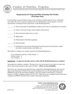 1111  County of Fairfax, Virginia To protect and enrich the quality of life for the people, neighborhoods and diverse communities of Fairfax County  Requirements for Proposed Public Swimming Pool Facility