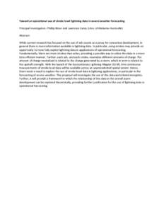 Toward an operational use of stroke level lightning data in severe weather forecasting Principal Investigators: Phillip Bitzer and Lawrence Carey (Univ. of Alabama-Huntsville) Abstract: While current research has focused