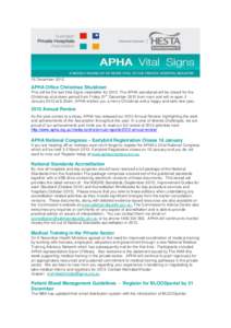 16 December[removed]APHA Office Christmas Shutdown This will be the last Vital Signs newsletter for[removed]The APHA secretariat will be closed for the st Christmas shut-down period from Friday 21 December 2012 from noon and